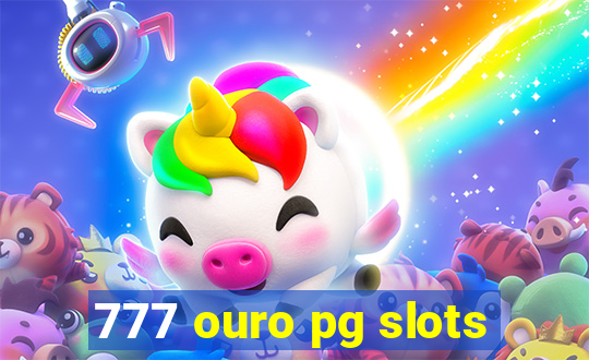 777 ouro pg slots